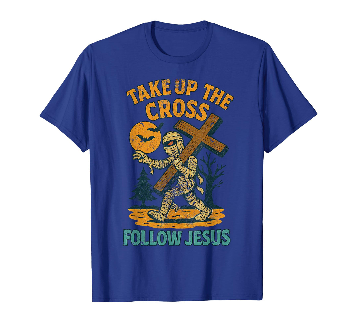 Take Up The Cross Follow Jesus Christian Halloween Lover Gym T-Shirt