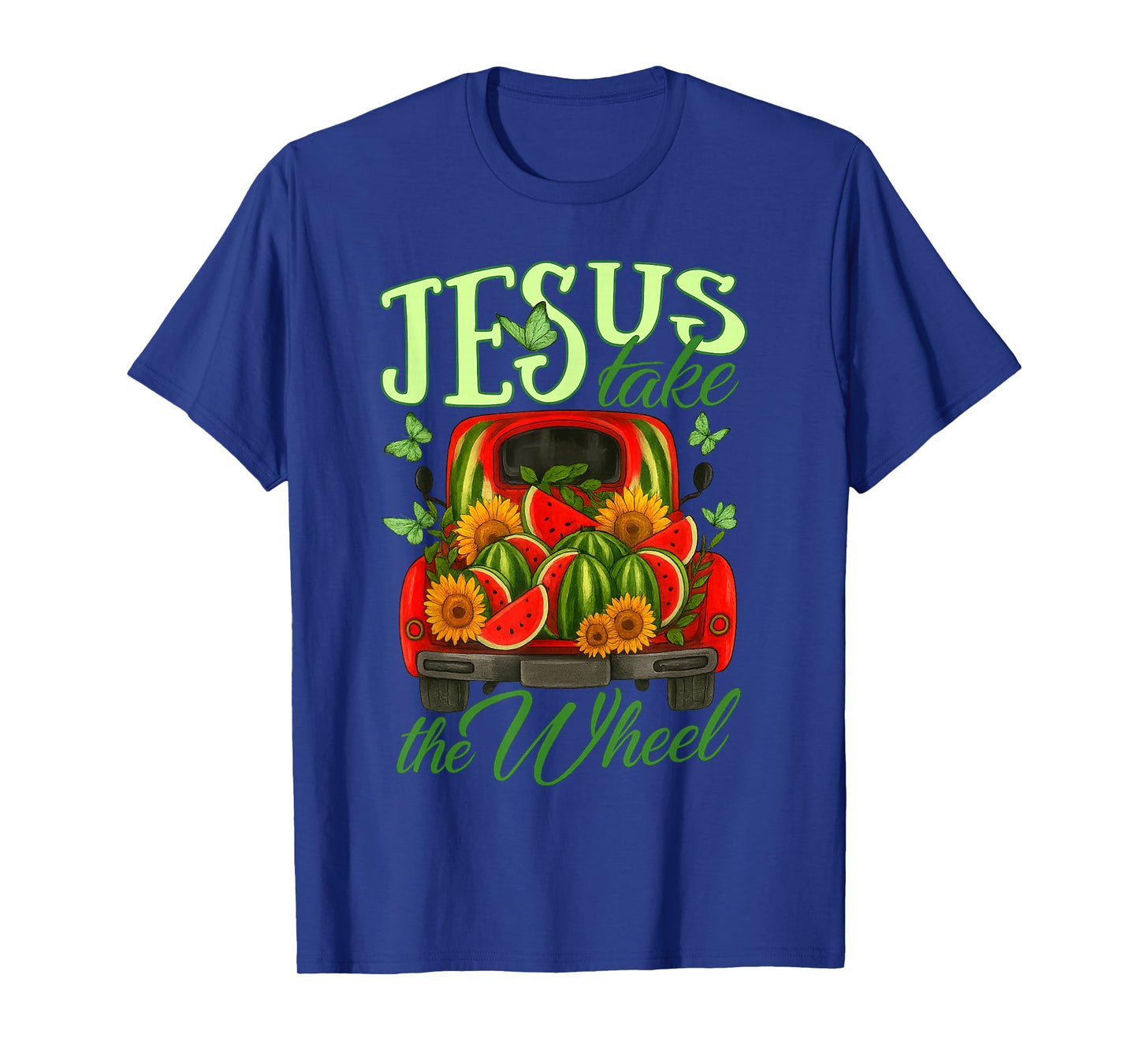 Jesus Take The Wheel Watermelon Sunflower Truck Butterfly T-Shirt