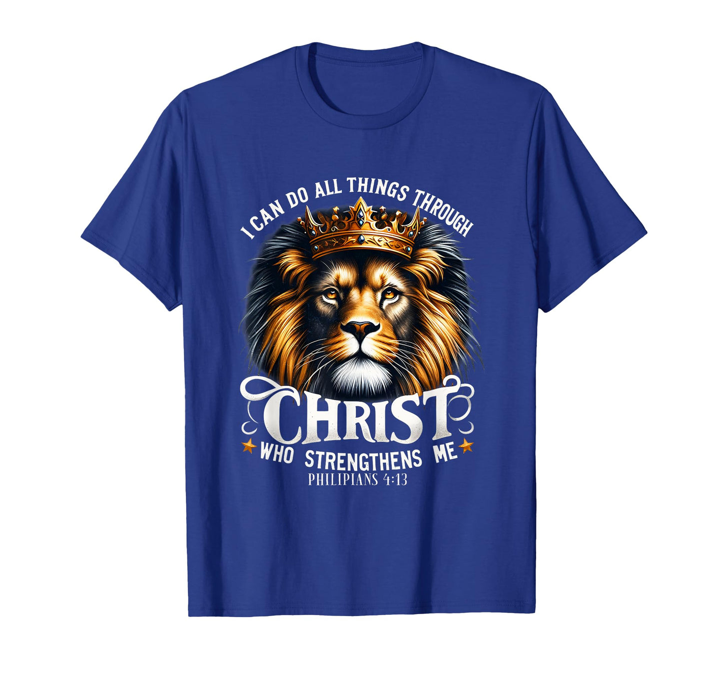 Jesus Lion I Can Do All Things Through Christ Faith Quote T-Shirt