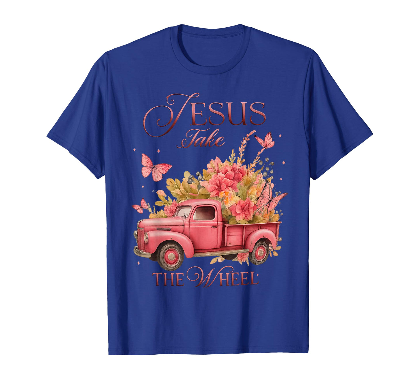 Vintage Jesus Take The Wheel Pink Floral Truck Butterfly T-Shirt