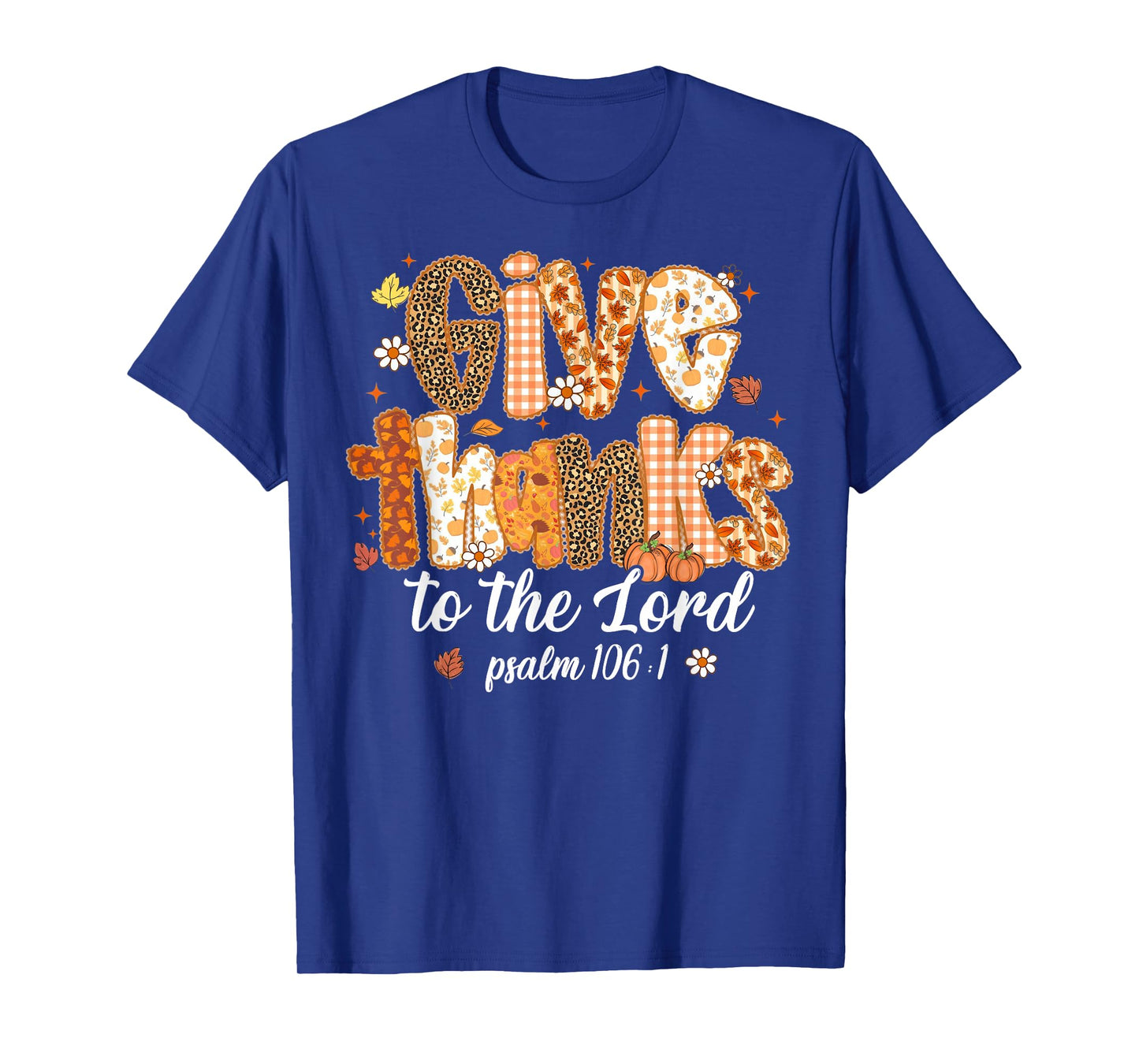 Give Thanks To The Lord Pumpkin Floral Fall Christian Autumn T-Shirt