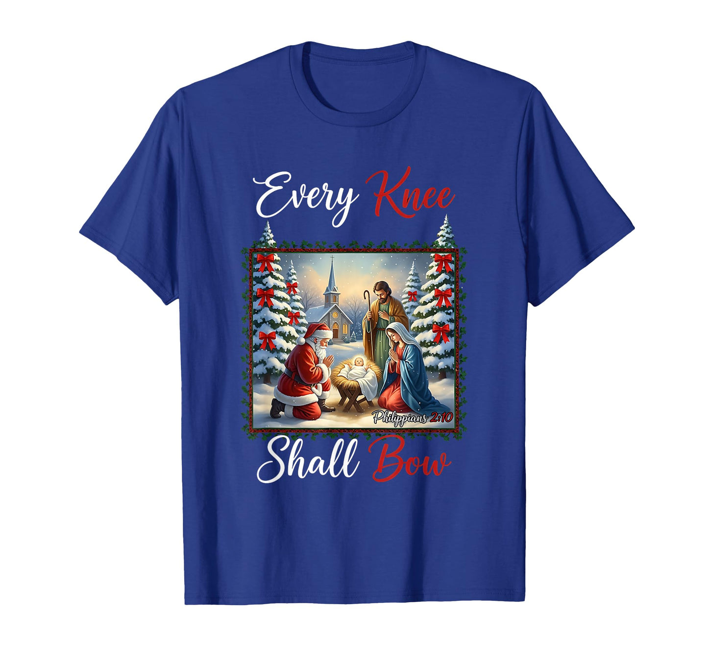 Every Knee Shall Bow Santa Christmas Nativity Scene Xmas T-Shirt