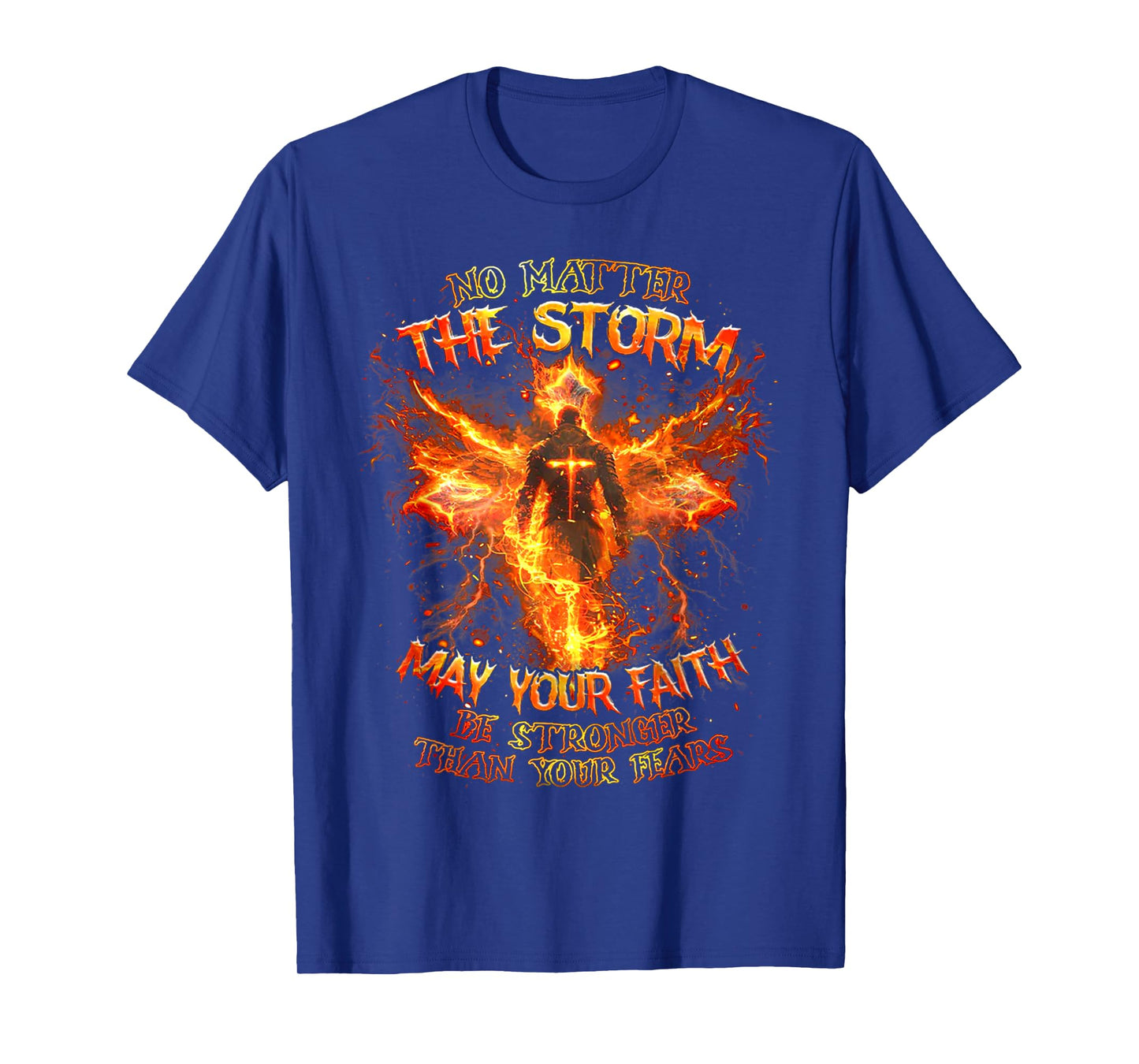 No Matter The Storm May Your Faith Be Stronger Than - Men T-Shirt