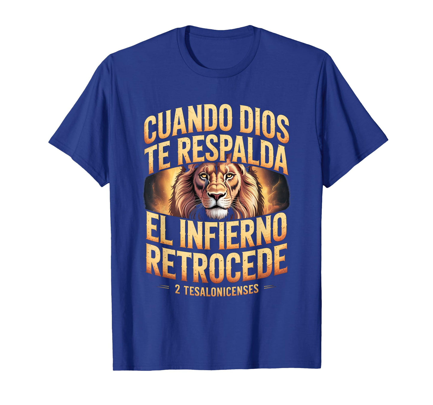 Cuando Dios Te Respalda el Infierno Retrocede β Christian T-Shirt