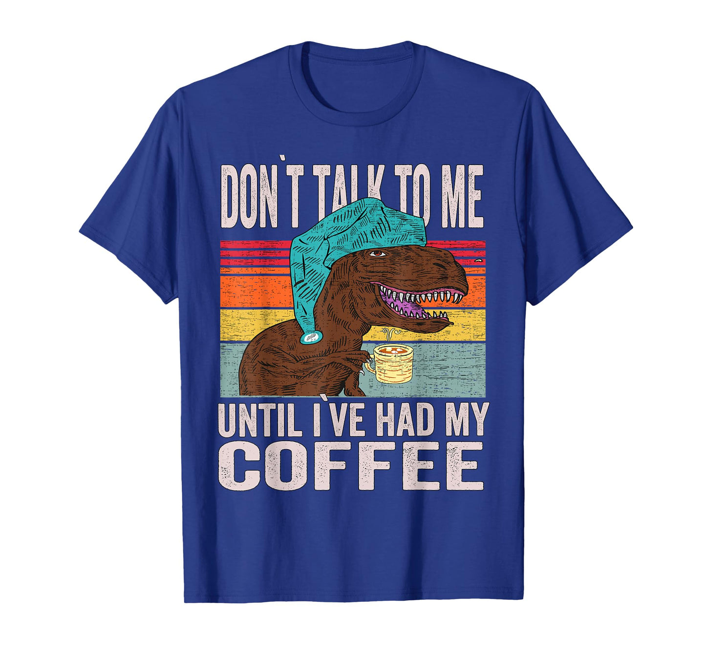 coffee meme - Don't Talk To Me Until I've Had My Coffee T-Shirt
