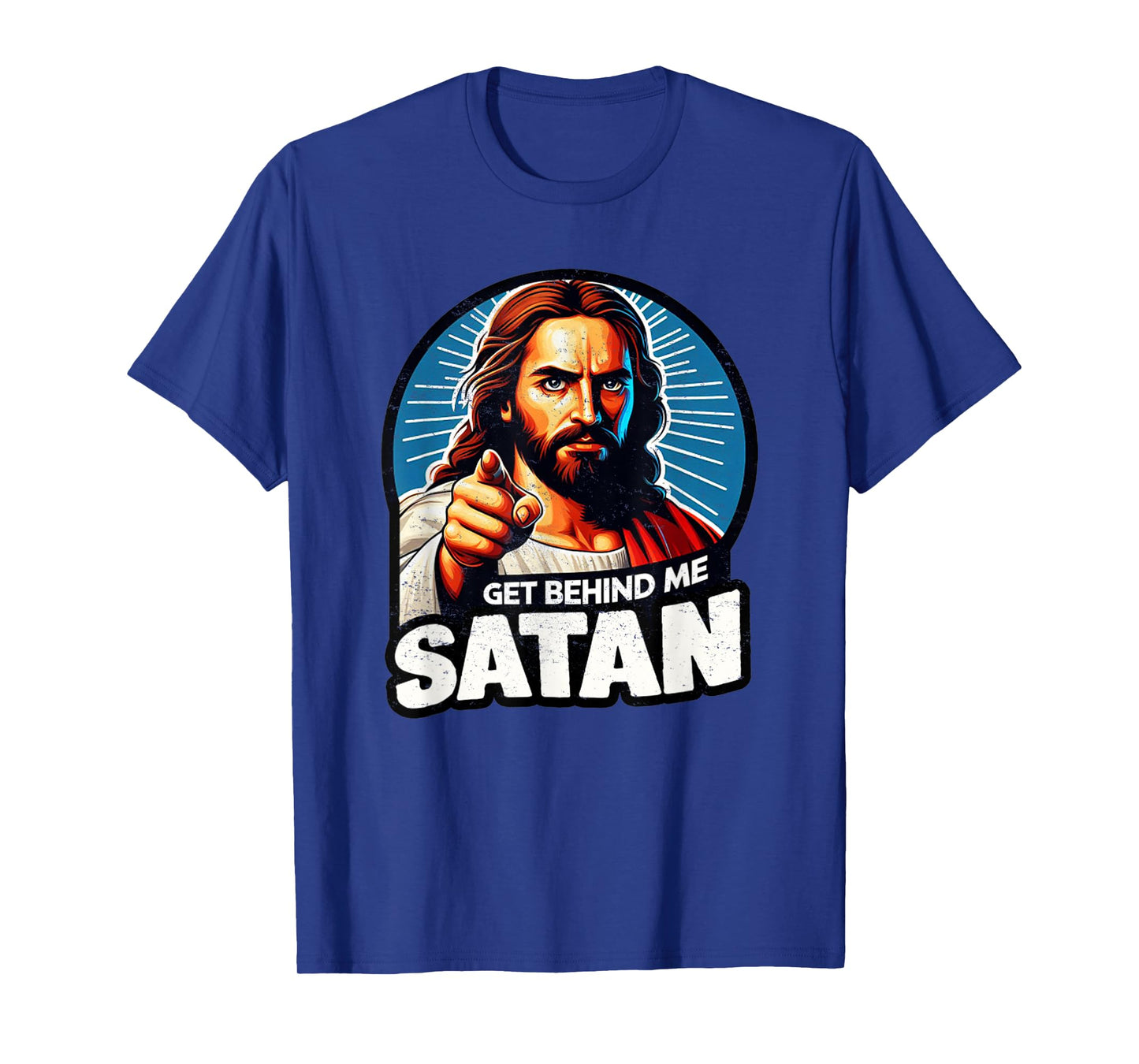 Funny Get Behind Me Satan Meme Jesus Christ Bible Quote T-Shirt