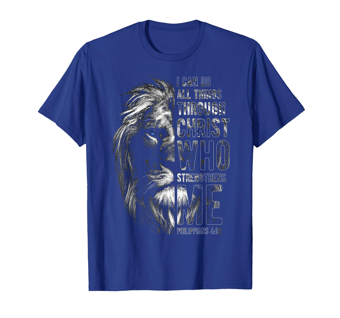 Christian I Can Do All Things Through Christ Lion Faith T-Shirt