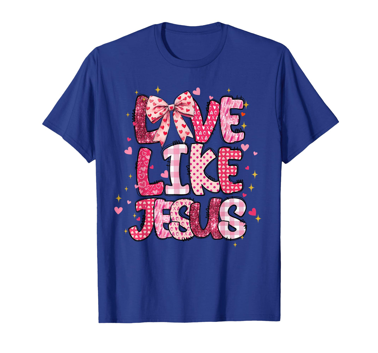 Christian Love Like Jesus Valentine Day Religious Women Girl T-Shirt