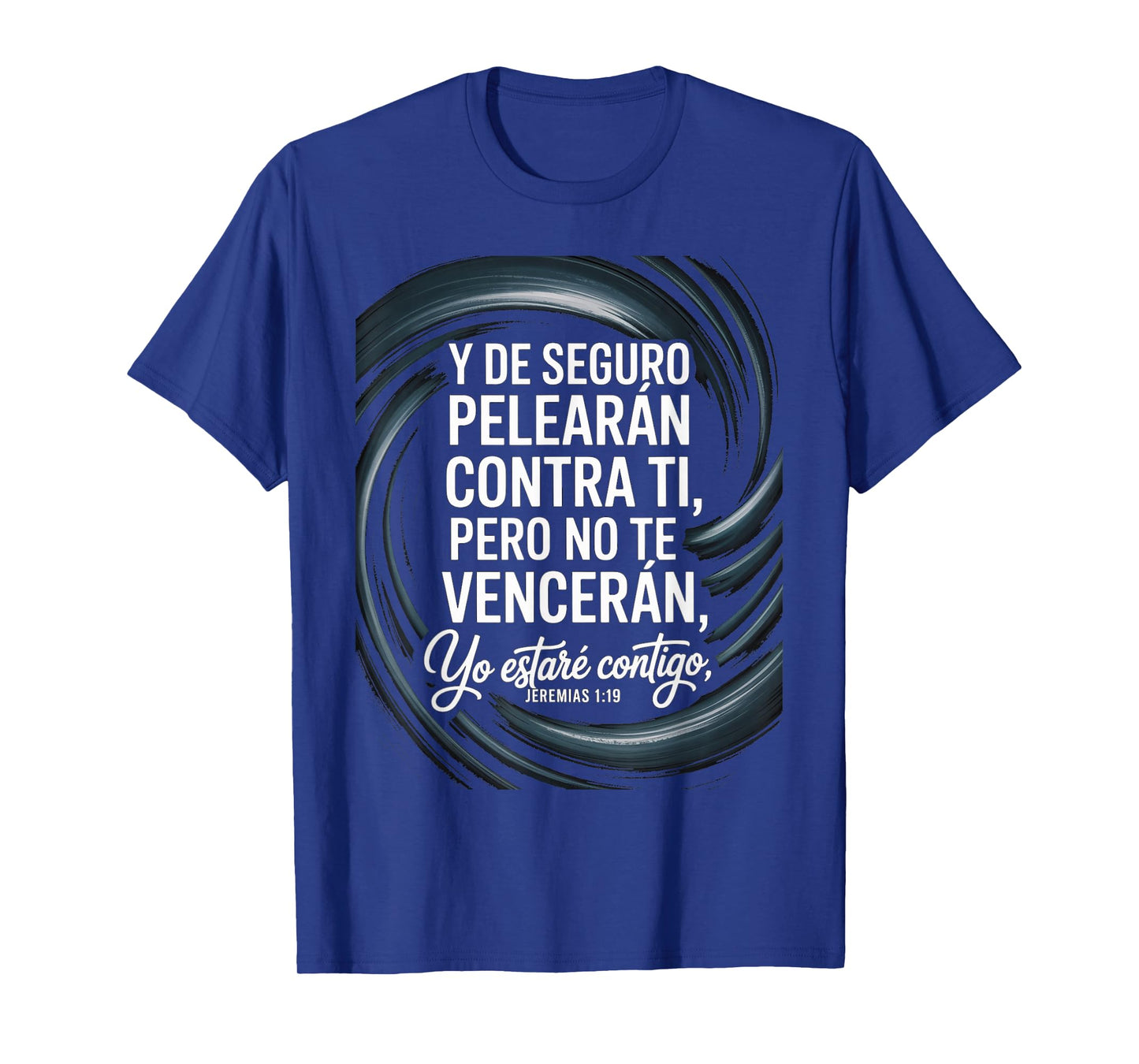 Jeremías 1:19 Spanish – “No Te Vencerán, Yo Estaré Contigo” T-Shirt