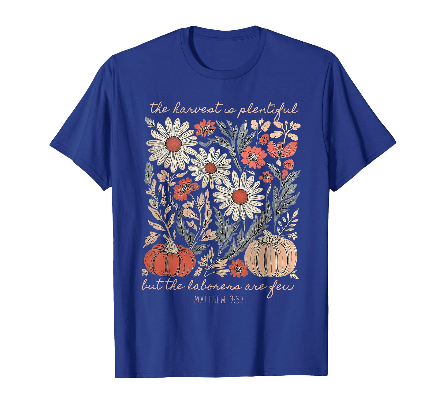 The Harvest Is Plentiful Wildflower Christian Pumpkin Autumn T-Shirt