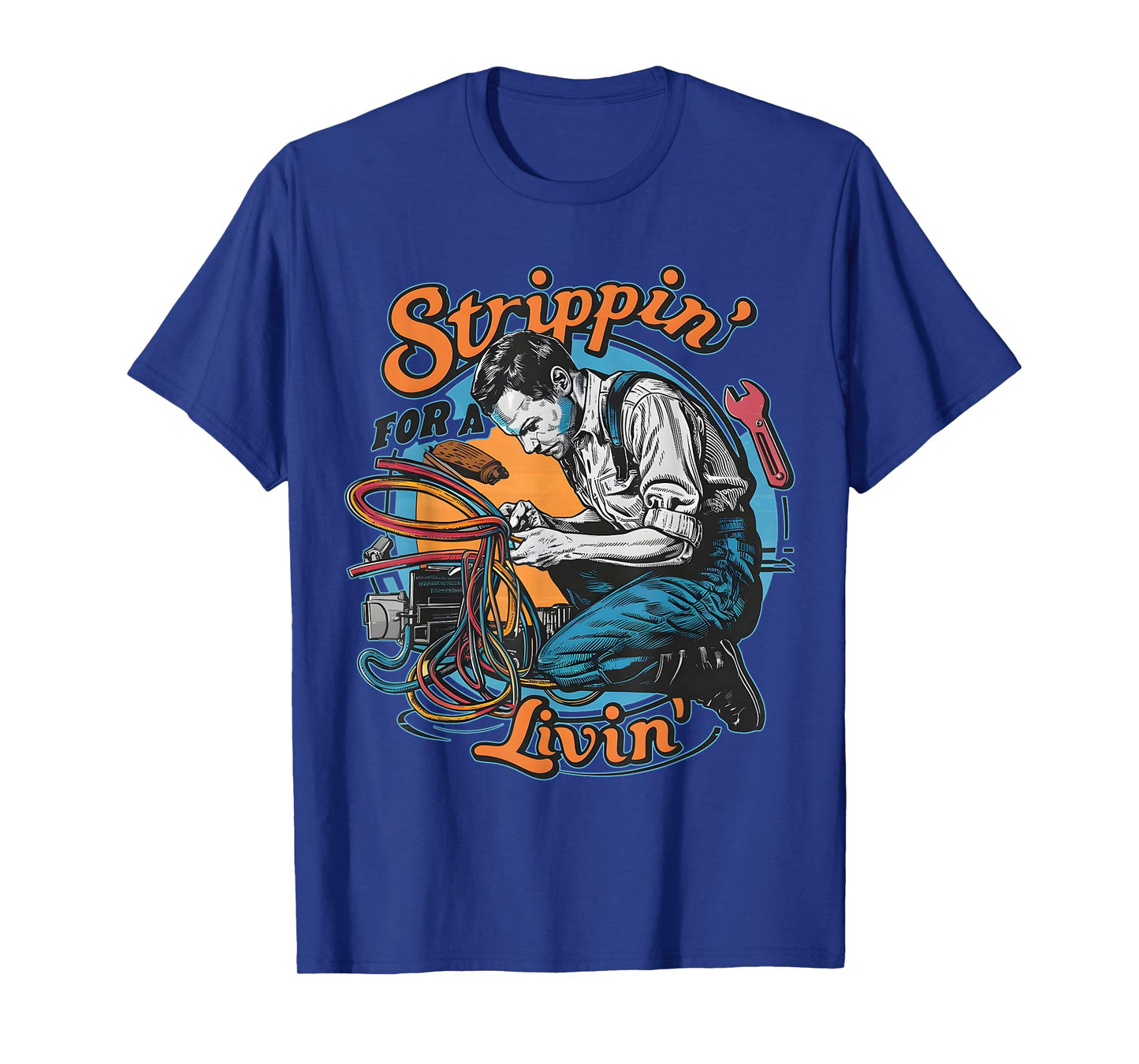 Stripping for a Living Funny Electrician Father's Day Retro T-Shirt