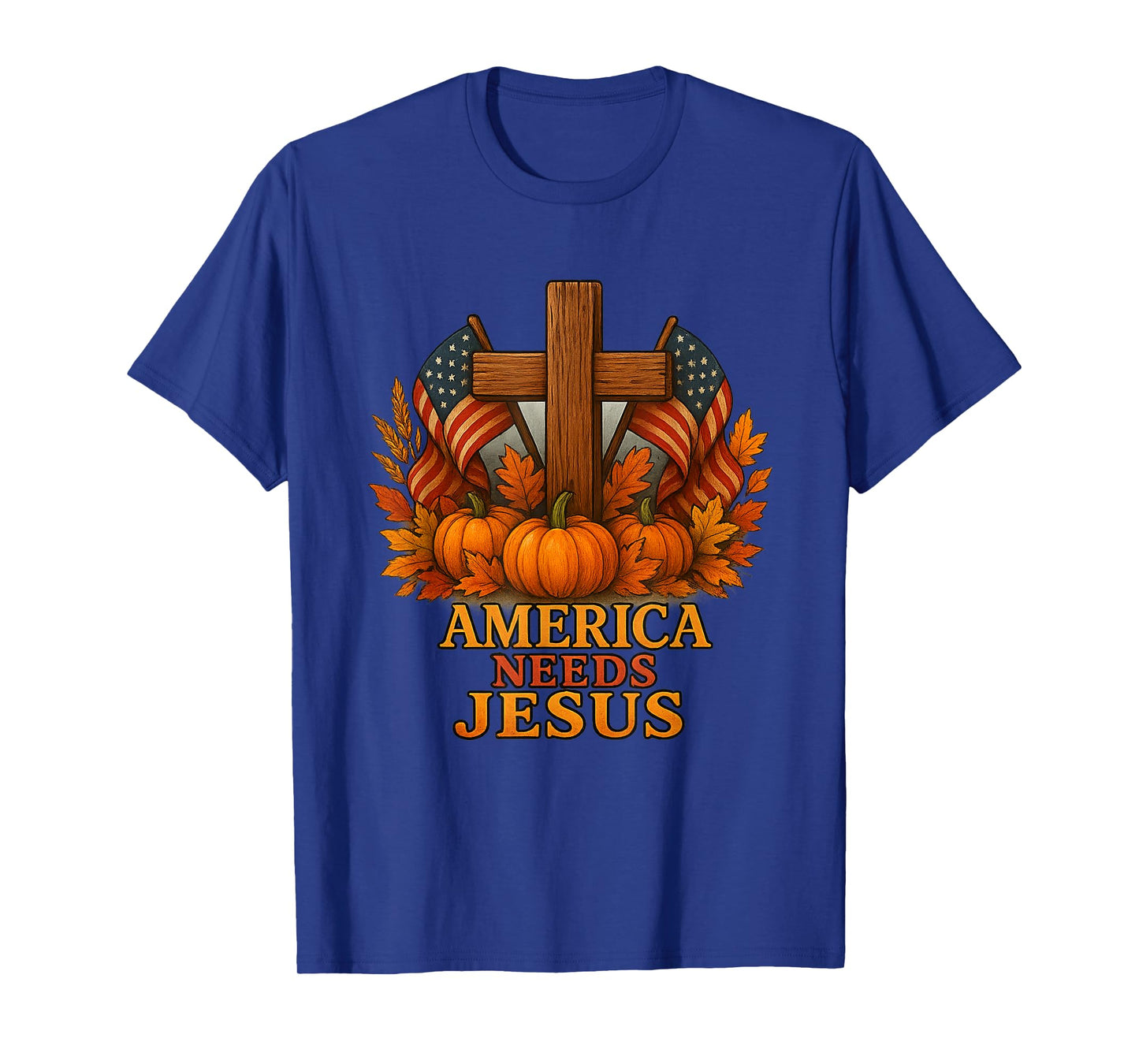 America Needs Jesus Patriotic Christians Funny Thanksgiving T-Shirt