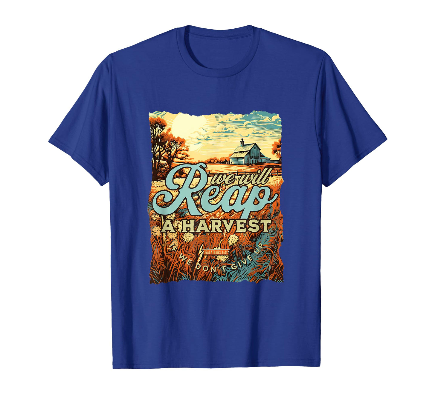 We Will Reap A Harvest Galatians 6:9 Christian Fall Womens T-Shirt