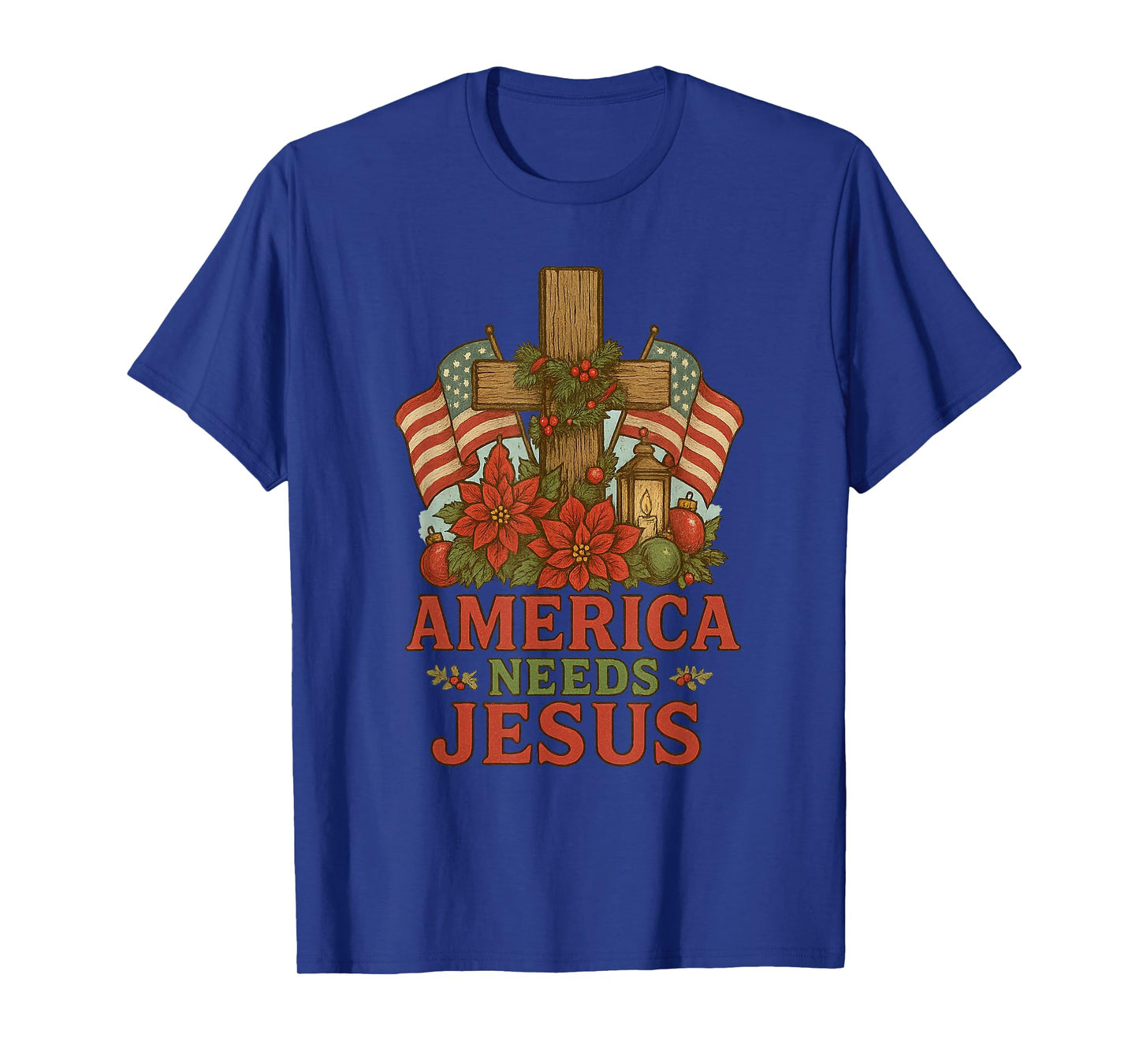 America Needs Jesus Patriotic Christians Christmas Patriotic T-Shirt