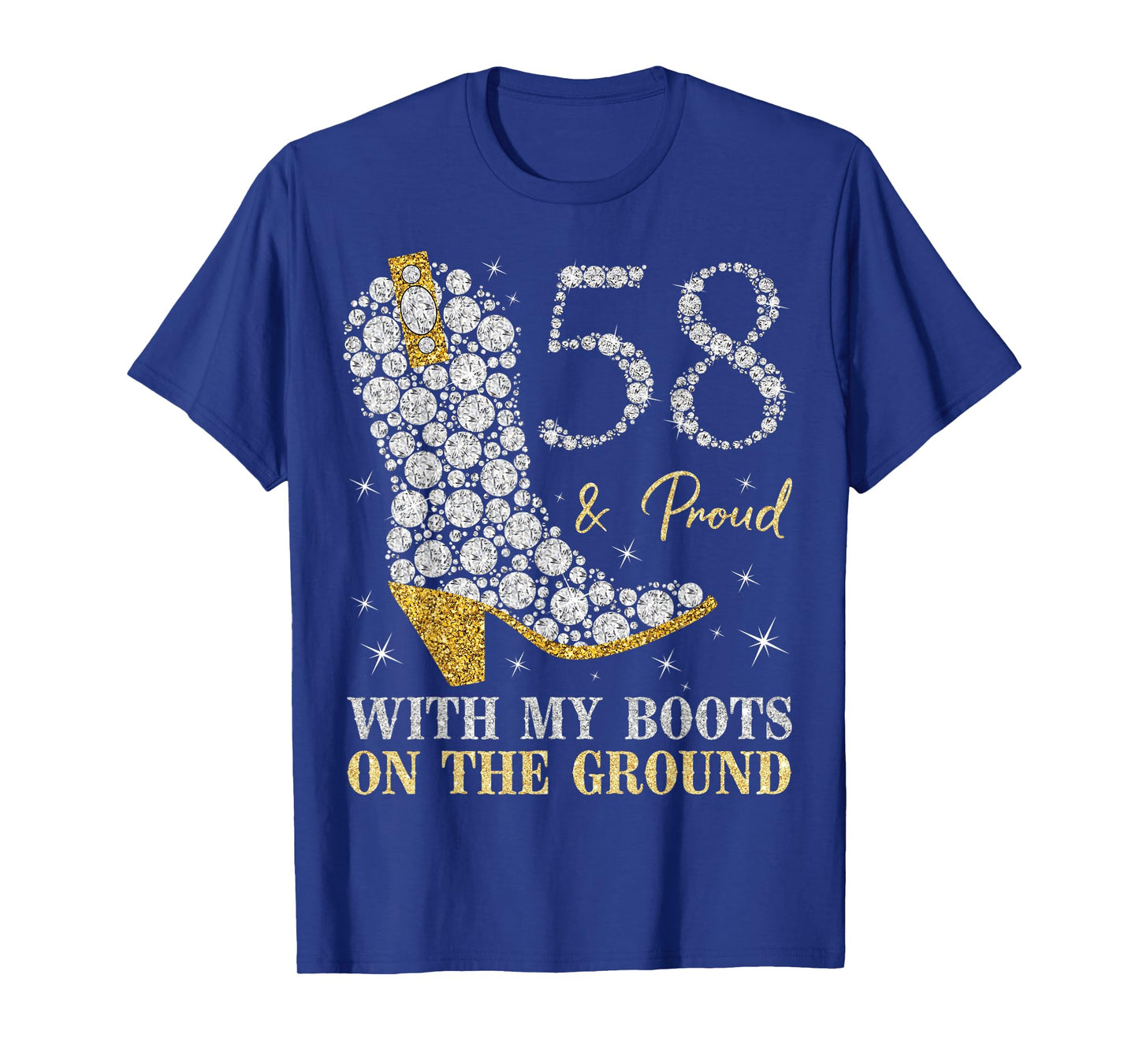 58 & Proud With My Boots On The Ground 58 Years Old Birthday T-Shirt