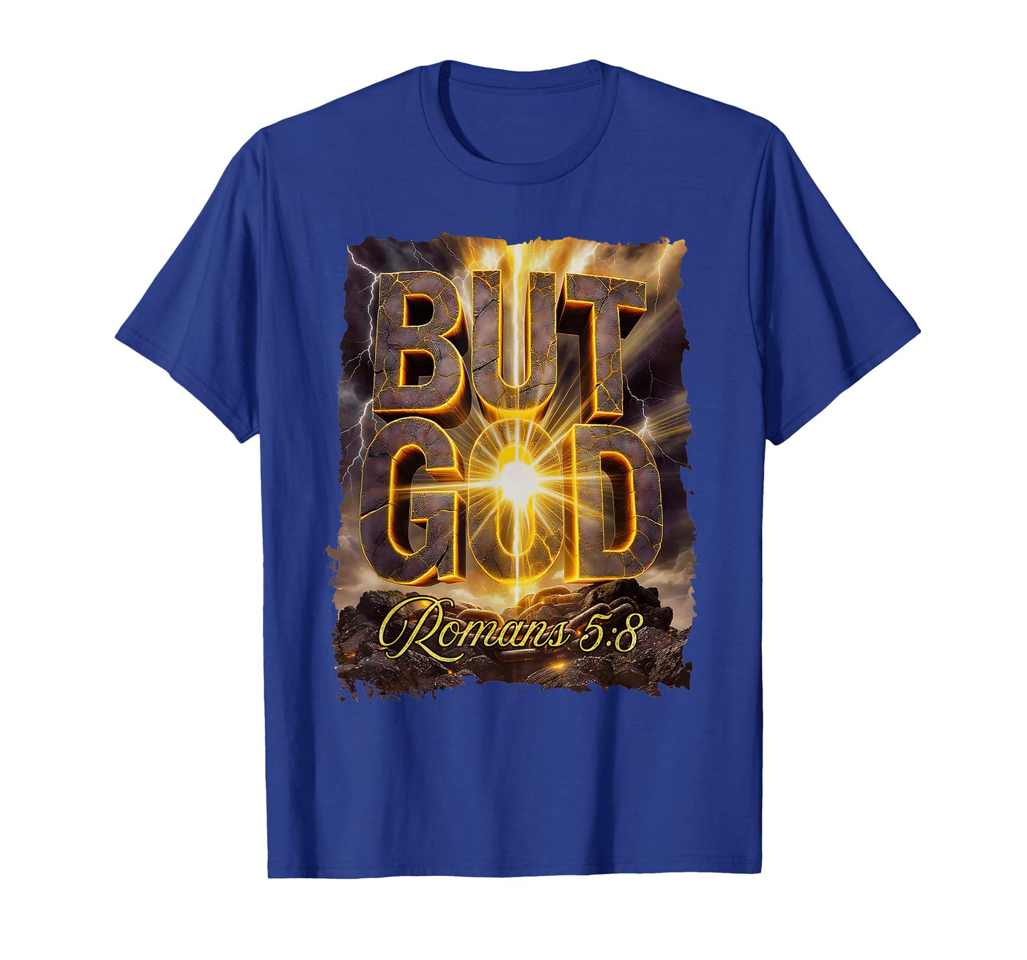 BUT GOD Romans 5:8 Christian Design | Bold Bible Verse Faith T-Shirt