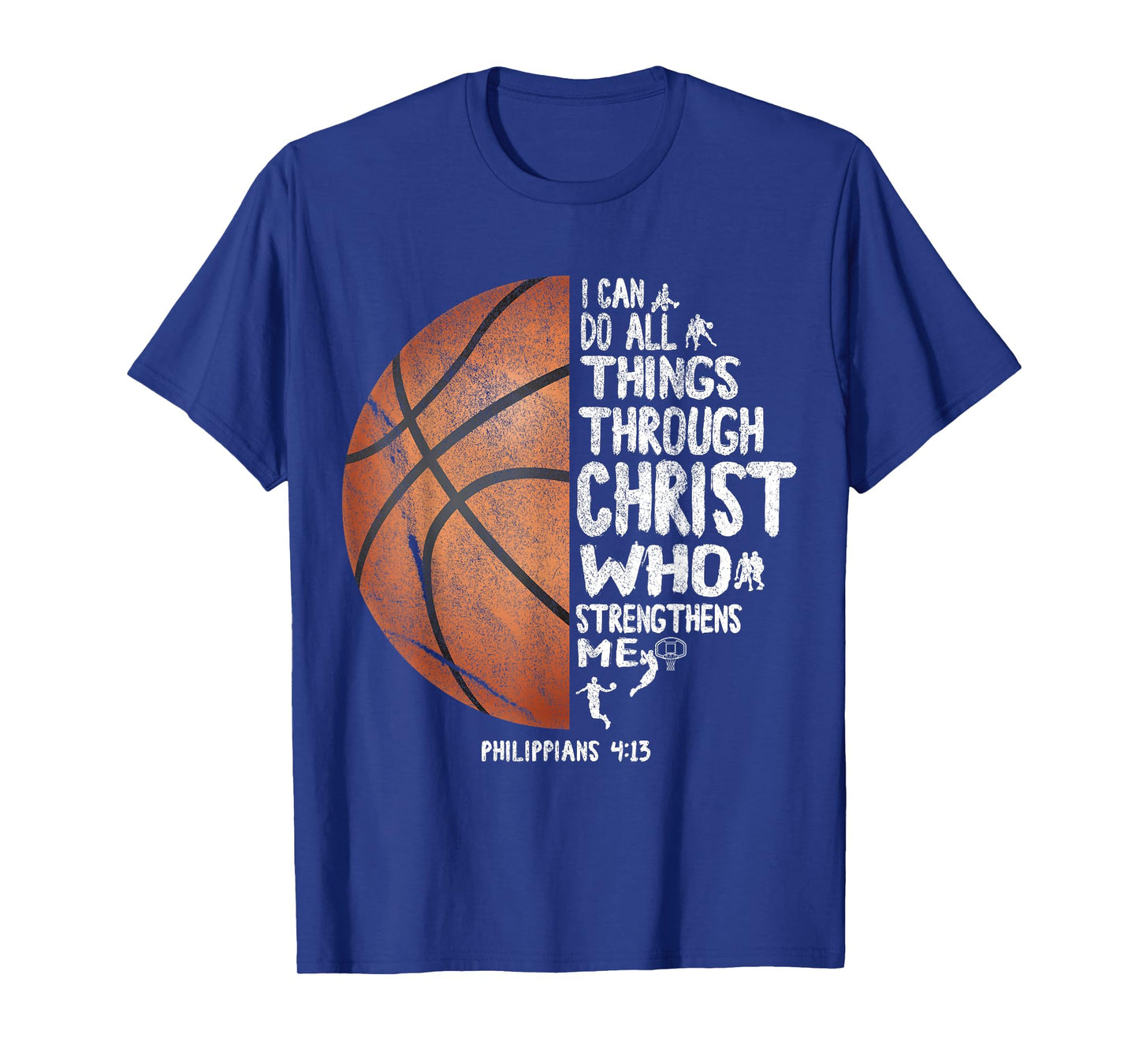 Can All Things Do Through Christ Philippians 4:13 Basketball T-Shirt