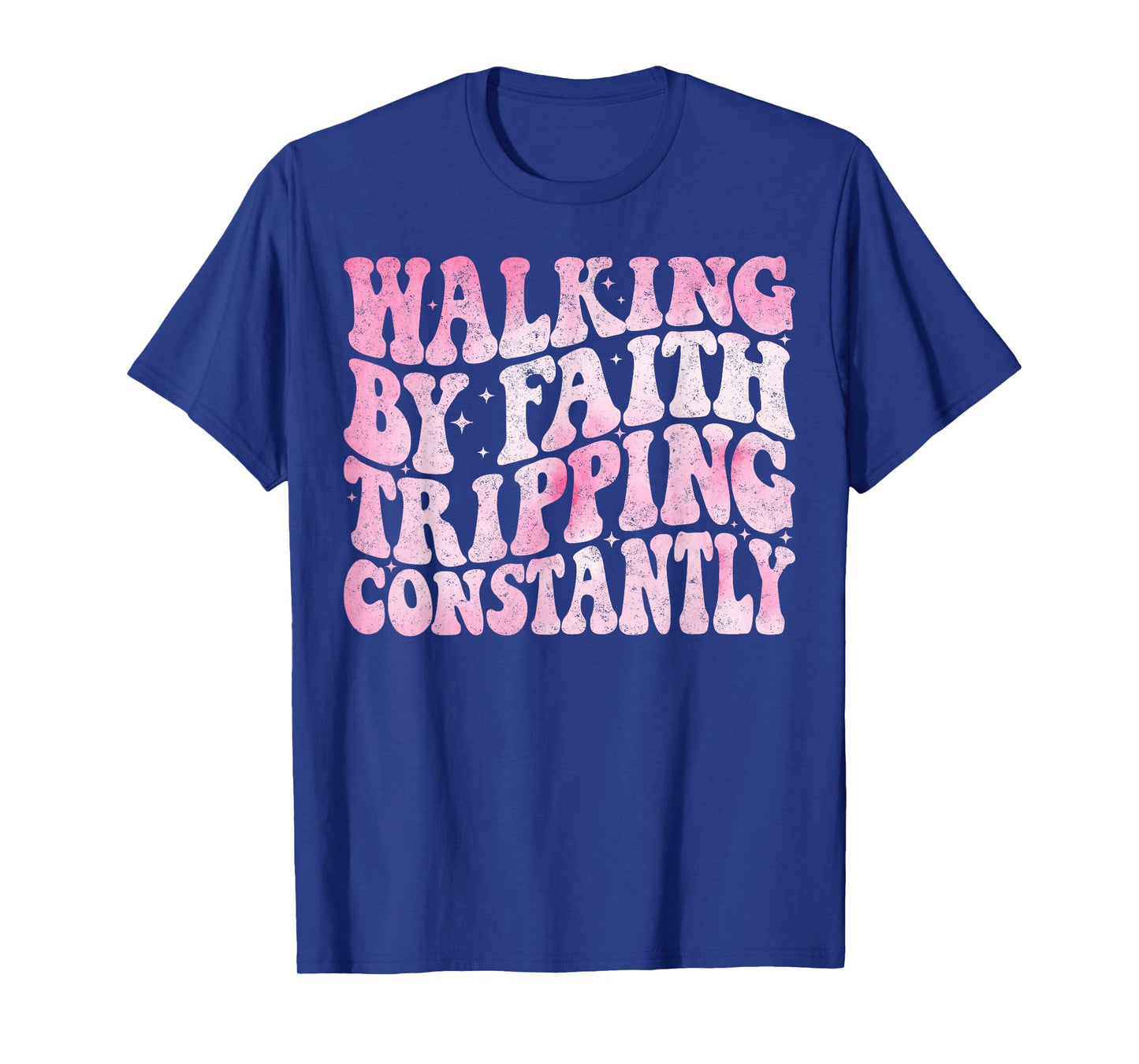 Walking by Faith Tripping Constantly Groovy Jesus Christian T-Shirt