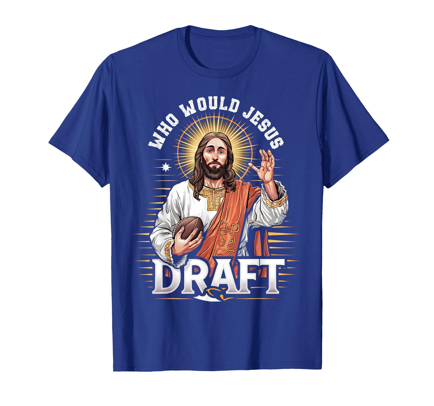 Who Would Jesus Draft Fantasy Football Fan Christian Draft T-Shirt