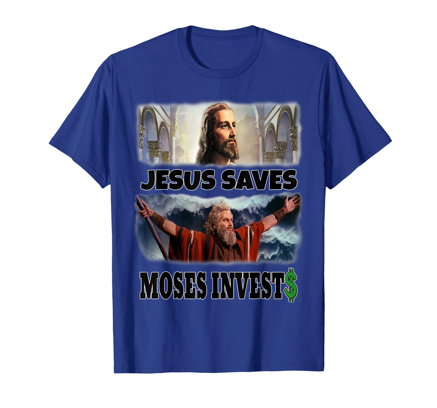 Funny Jesus Saves Moses Invests T-Shirt