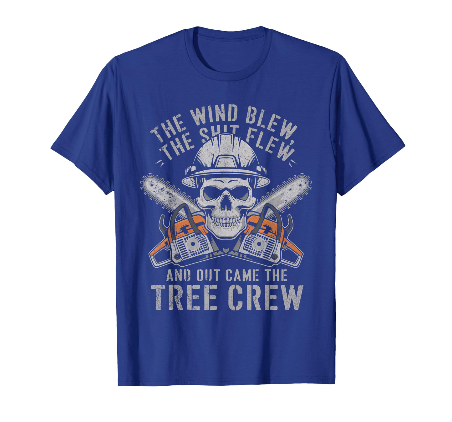 Wind Blew The Shit Flew Funny Arborist Tree Climber Linemen T-Shirt