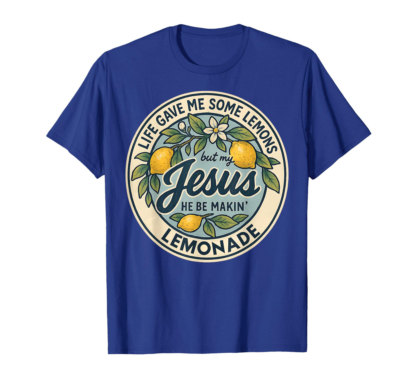 Christian Faith Funny Lemonade Life Gave Me Some Lemons T-Shirt