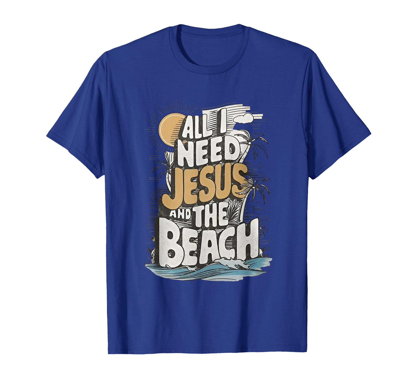All I Need Jesus and The Beach Funny Christian T-Shirt