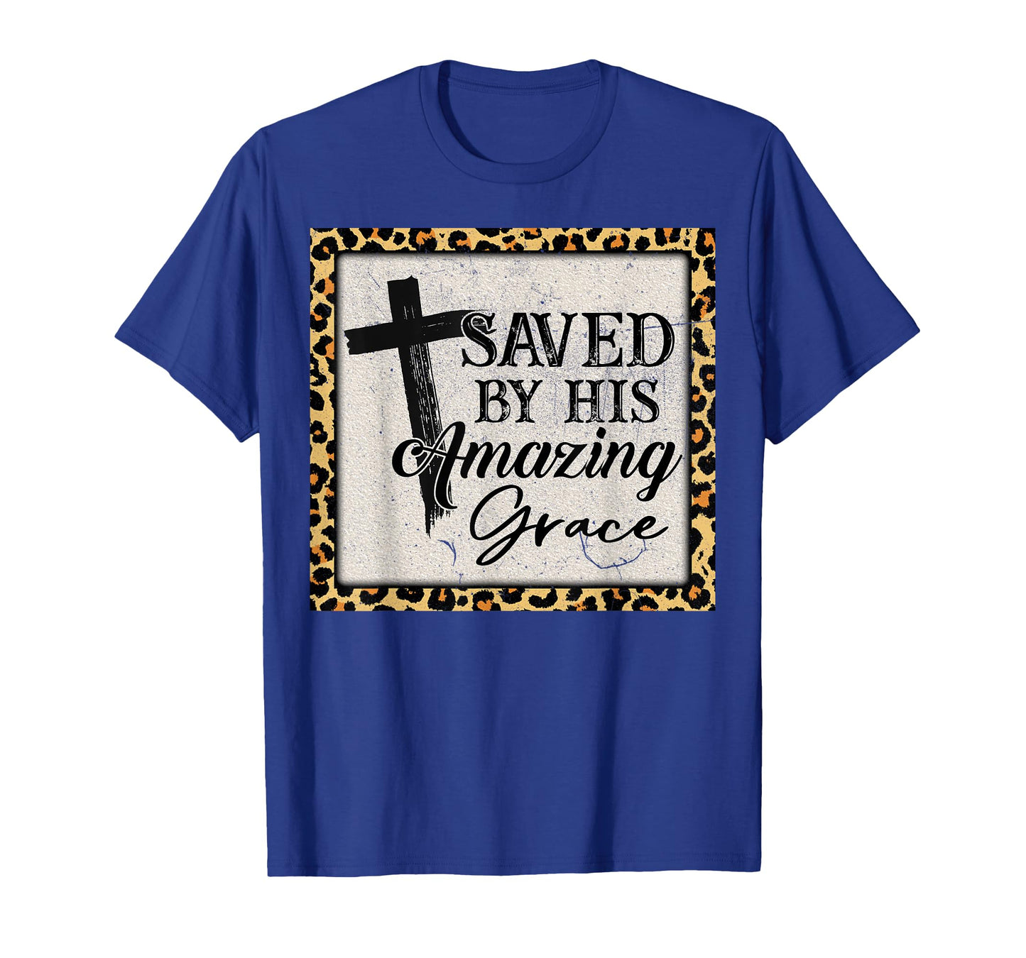 Christian Inspirational Bible Saved By His Amazing Grace T-Shirt