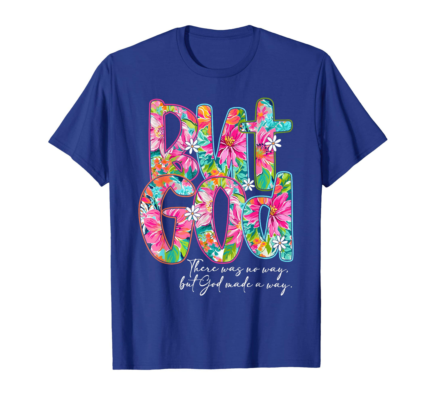 Preppy Floral But God Bible Jesus Christian Spirit Religious T-Shirt