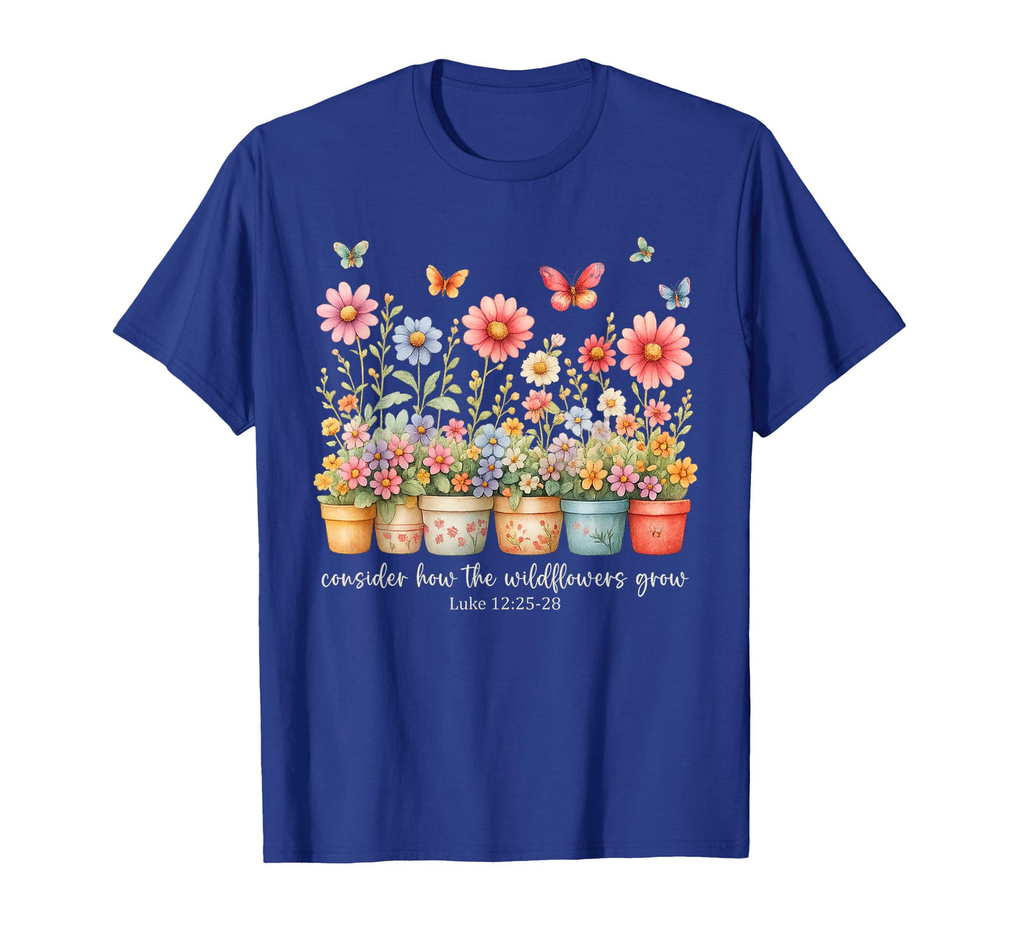 Wildflowers Bible Verse Faith Quote Christian Floral T-Shirt