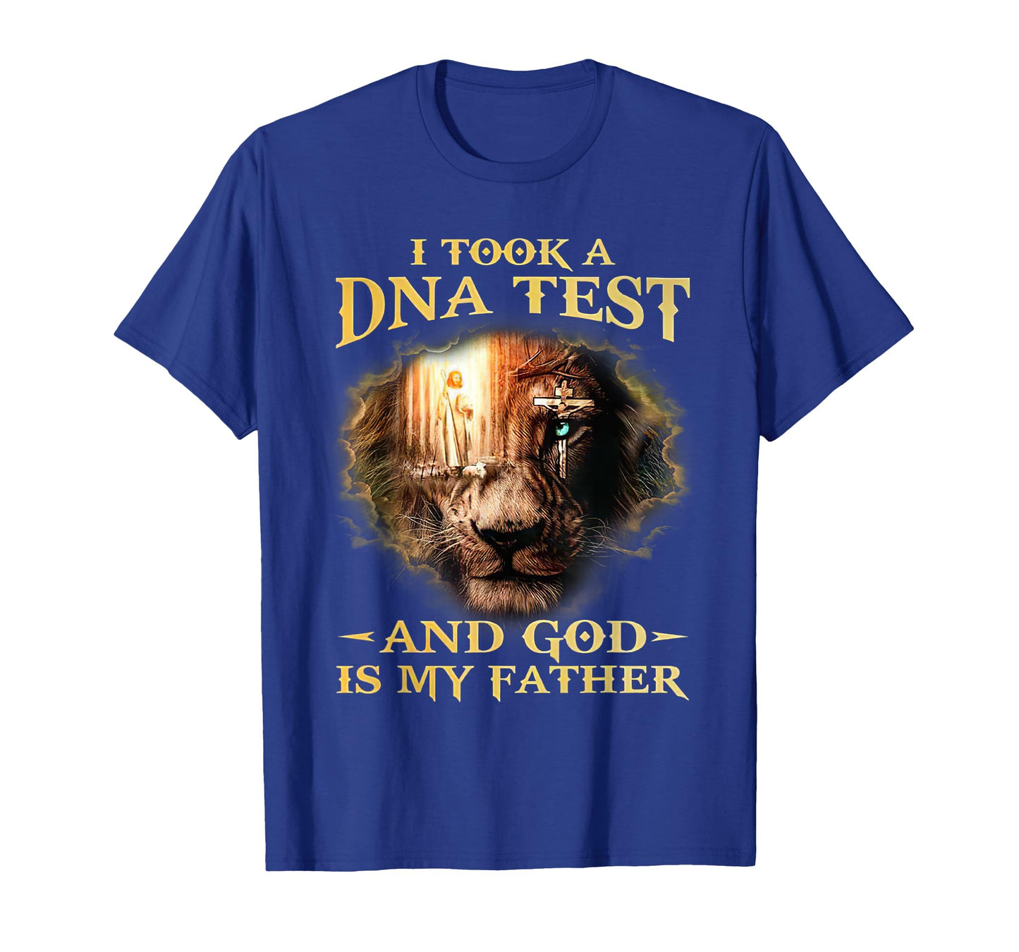 I Took A DNA Test And God Is My Father Lion Jesus Christian T-Shirt