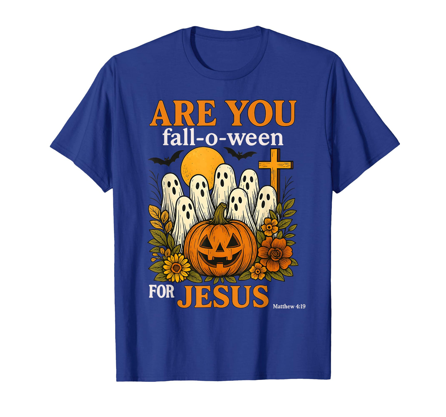 are You Fall-O-Ween Jesus Christian Halloween Ghost Pumpkin T-Shirt