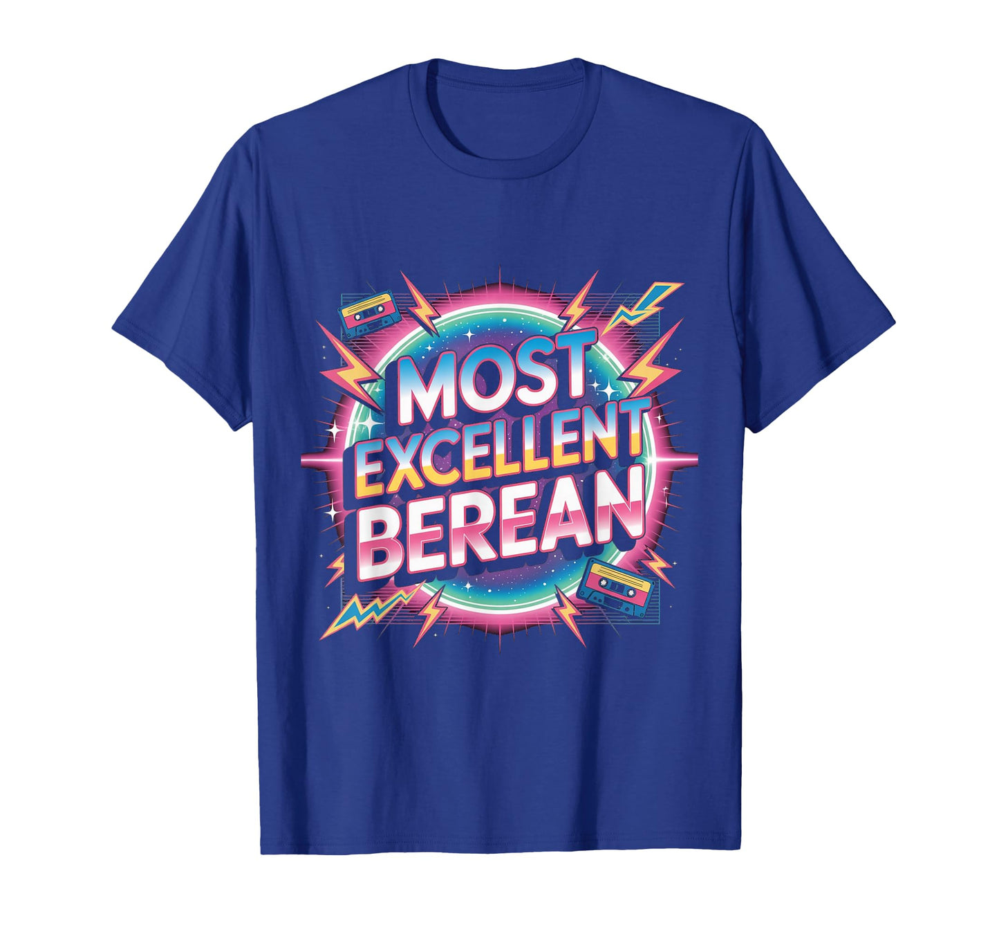 Most Excellent Berean | Retro Style Christian Apparel T-Shirt