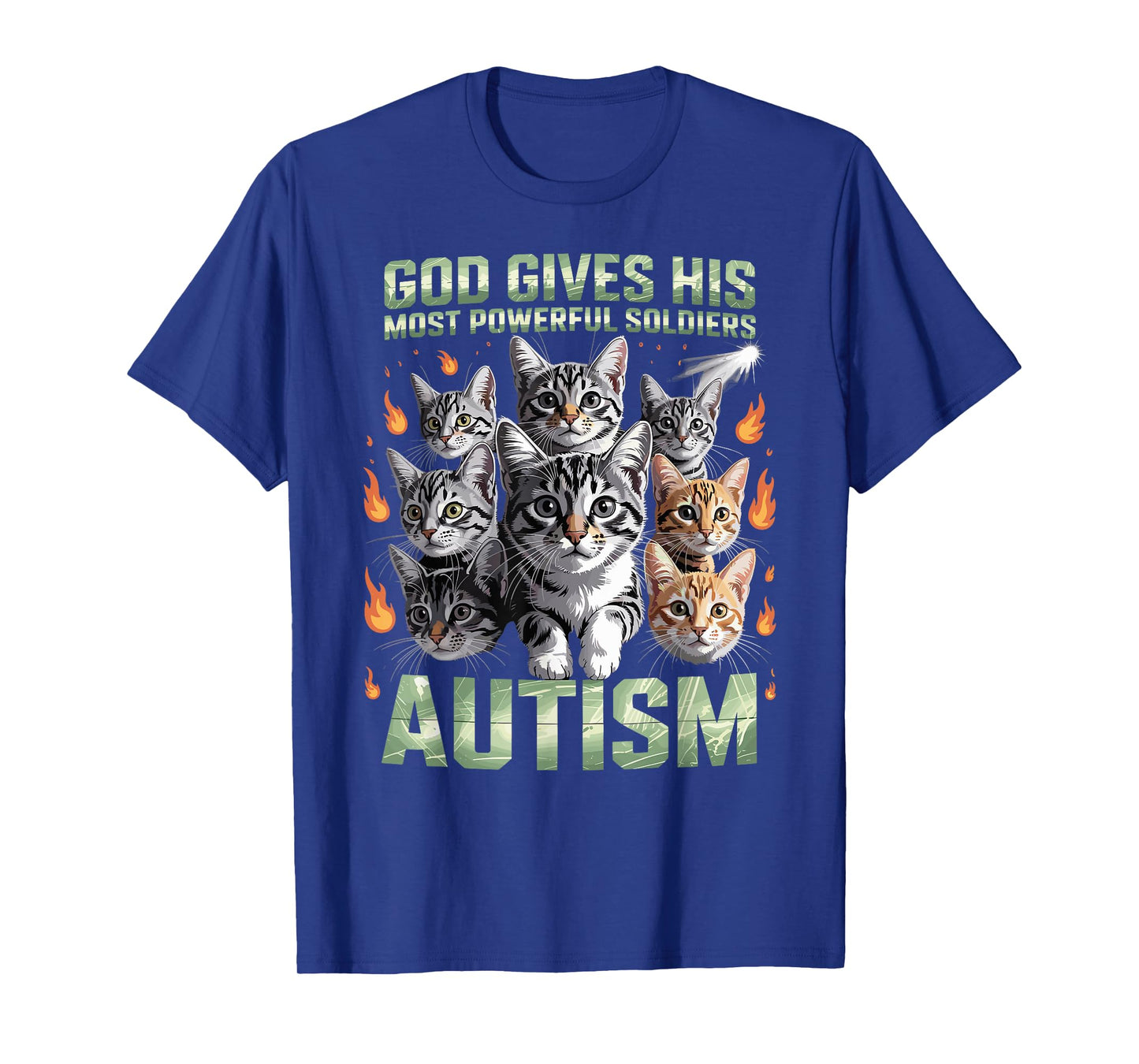 God Gives His Most Powerful Soldiers Autism Funny Cats Meme T-Shirt