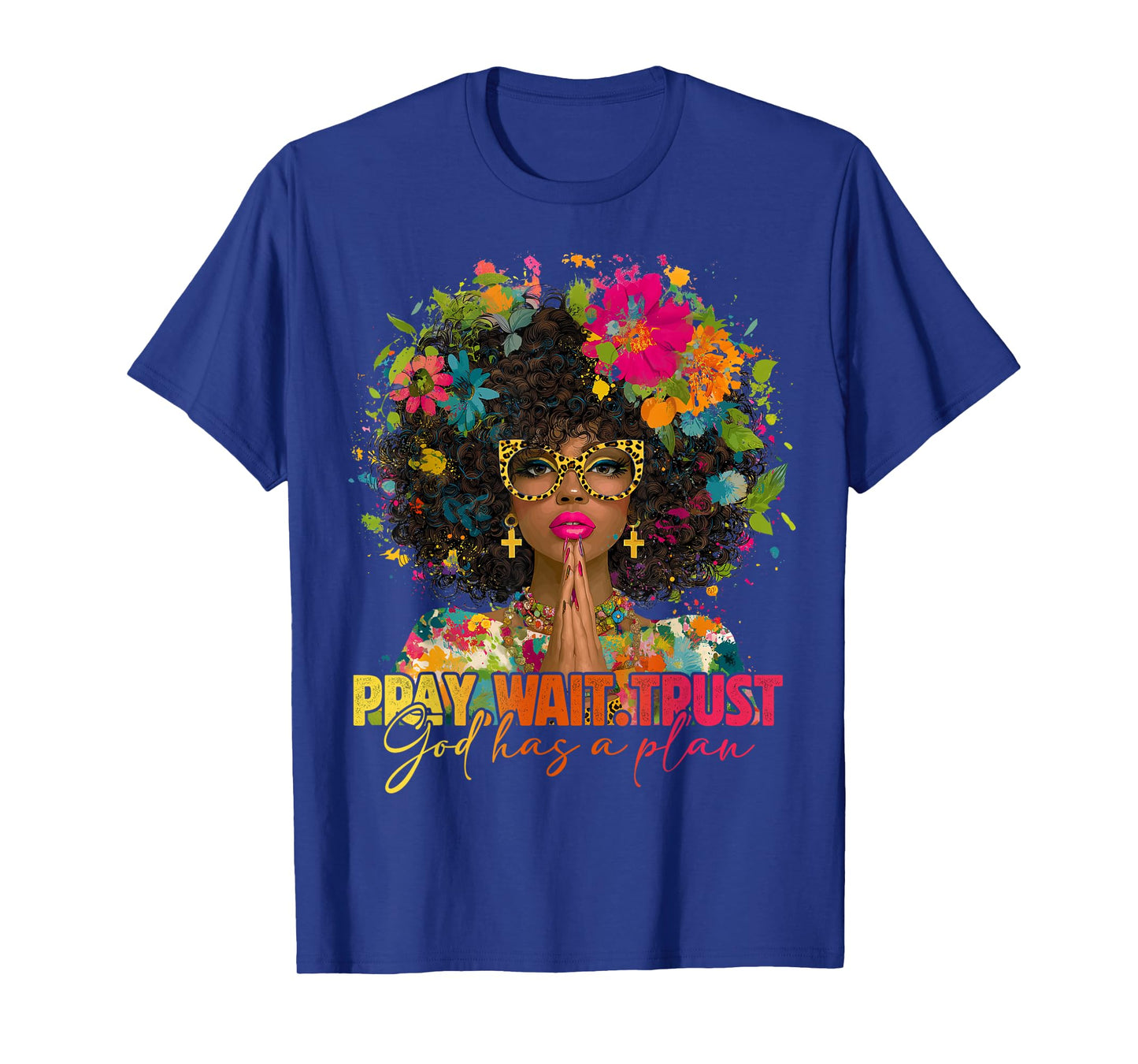 Pray Wait Trust God Plan Jesus Christian Black Woman Afro T-Shirt