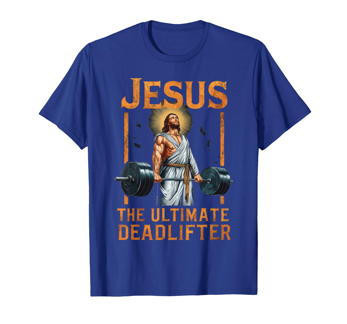 Jesus The Ultimate Deadlifter Christian T-Shirt