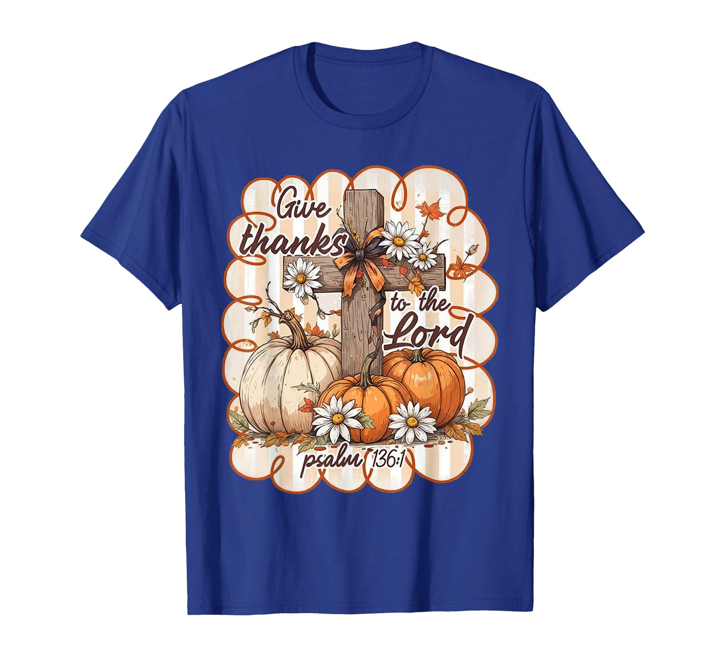 Give Thanks to The Lord Fall Christian Pumpkin Autumn T-Shirt