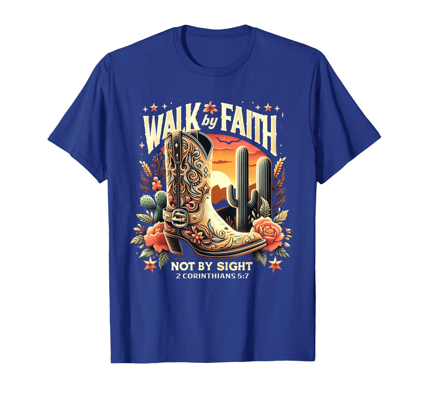 Walk by Faith Not by Sight Christian Western Cowboy Boots T-Shirt