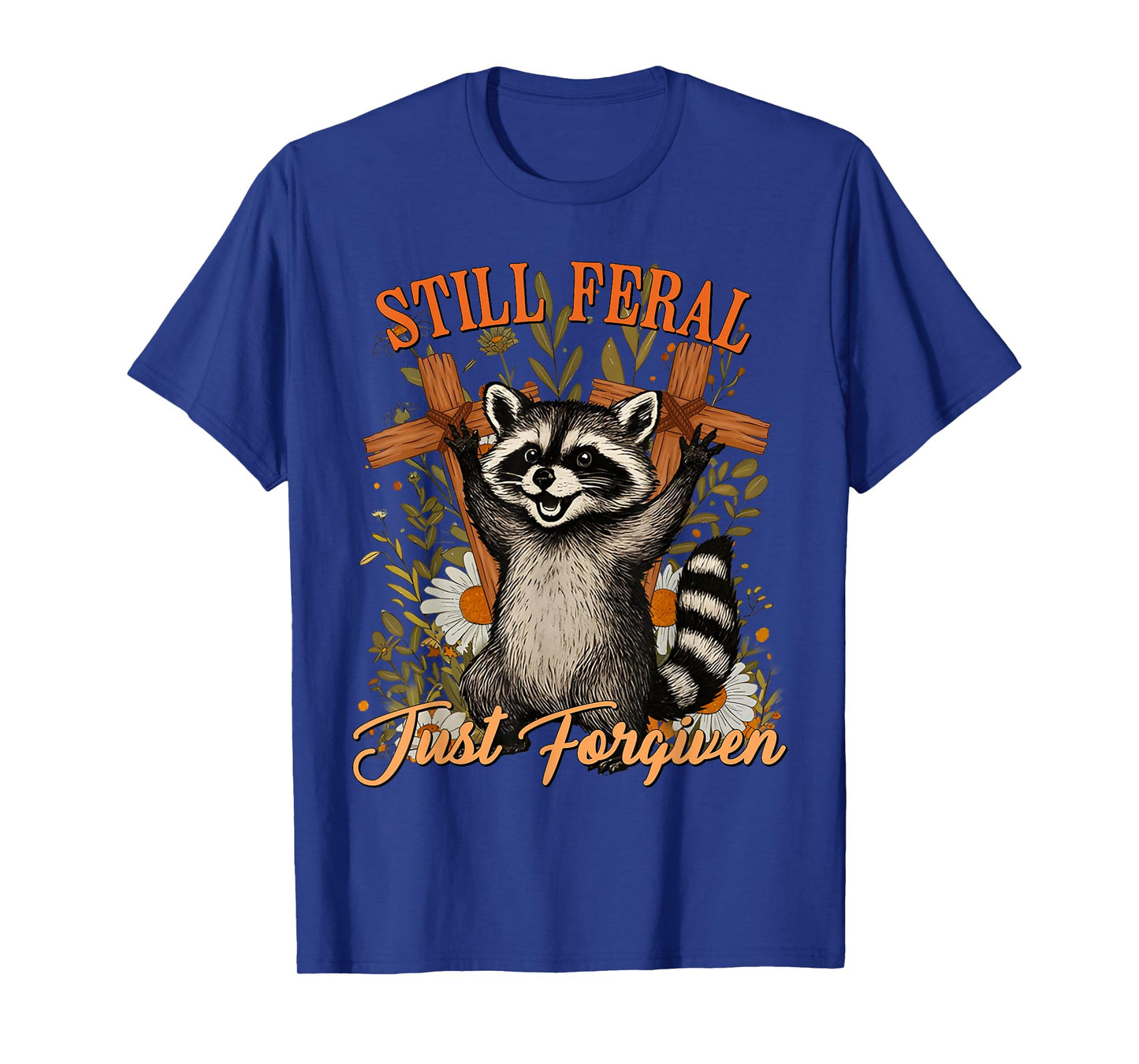 Still Feral Just Forgiven Christian Raccoon Vintage Faith T-Shirt