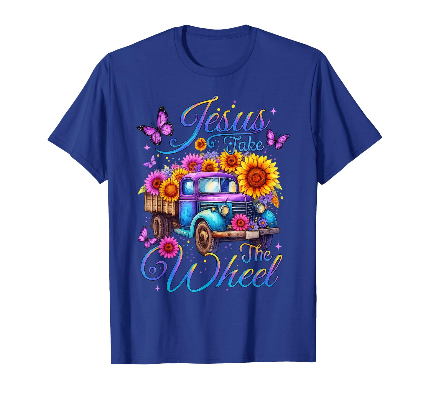 Jesus Take The Wheel Sunflower Floral Truck Butterfly T-Shirt