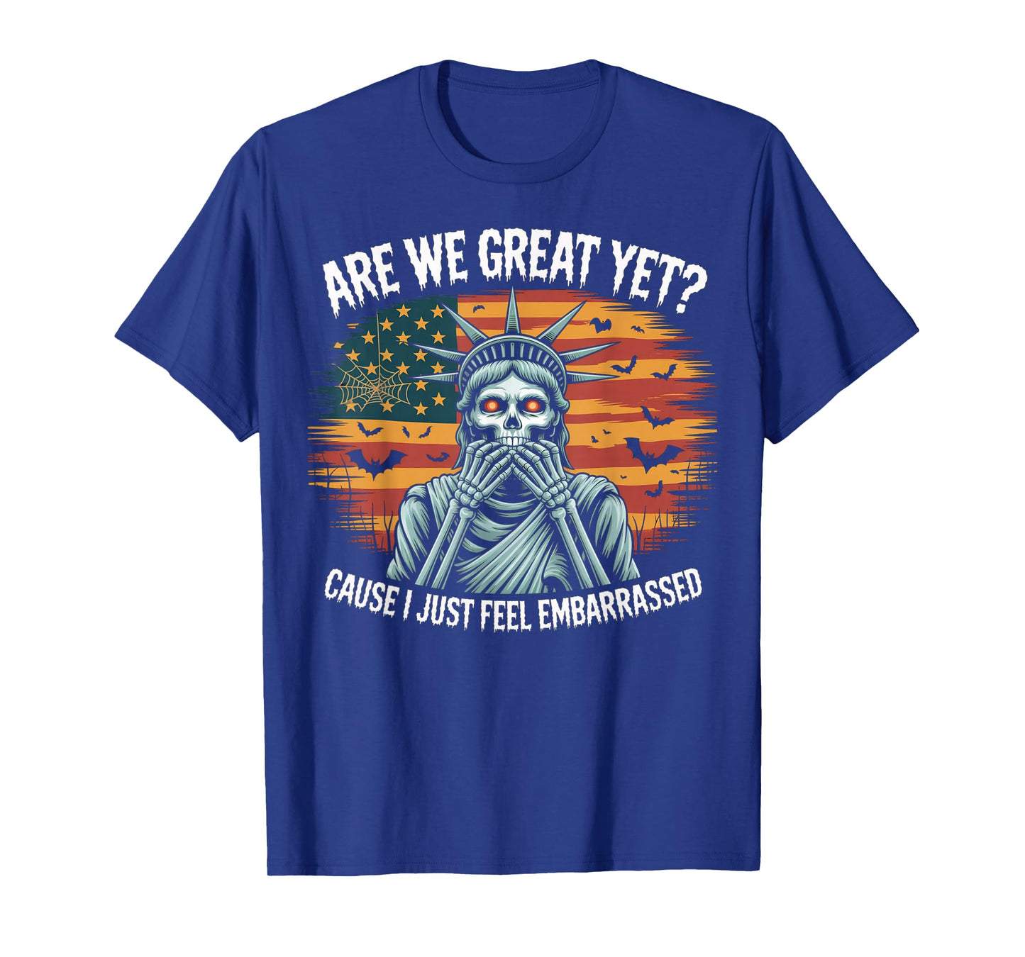 Funny Halloween are We Great Yet Cause Democrats Women Men T-Shirt