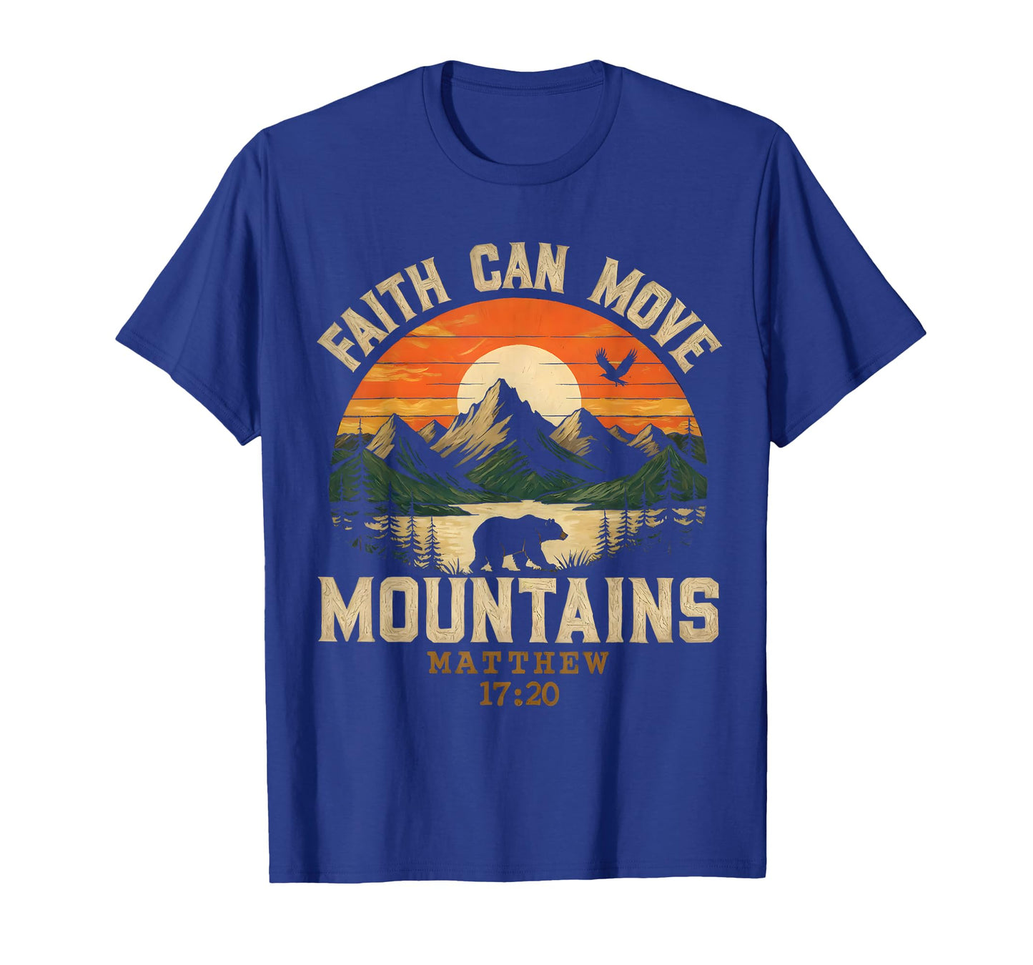 Faith Can Move Mountains for Mens Womens Kids Christian T-Shirt