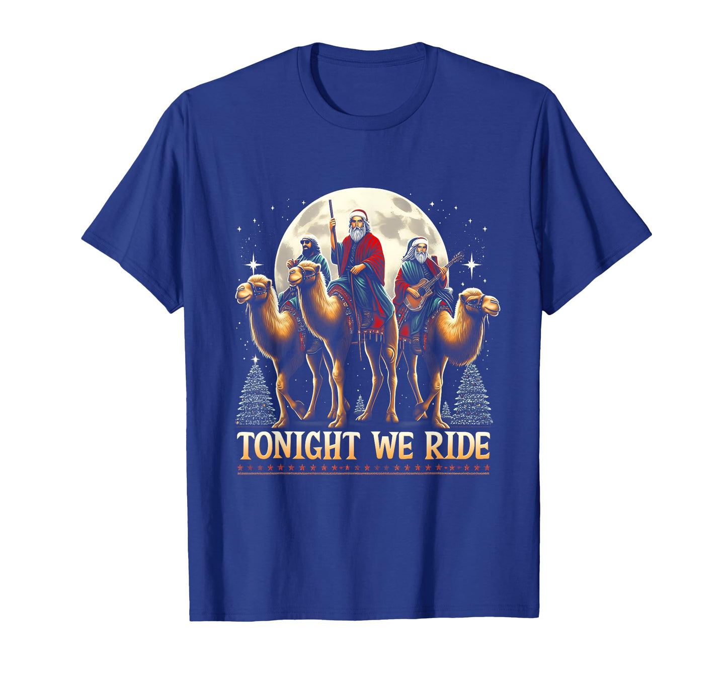 Tonight We re Ride Christmas 3 Wise Men Camel Ride Christian T-Shirt