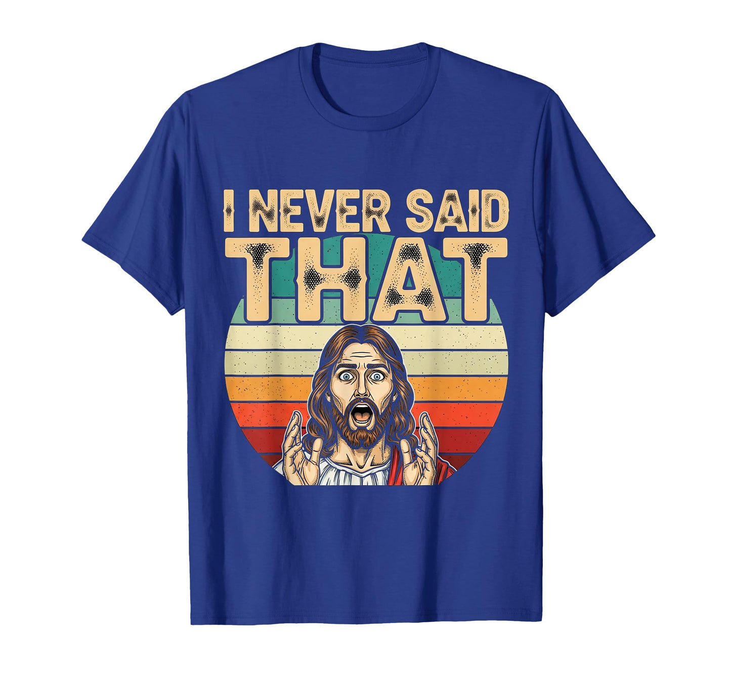Funny Shocked Jesus I Never Said That Vintage Humor T-Shirt