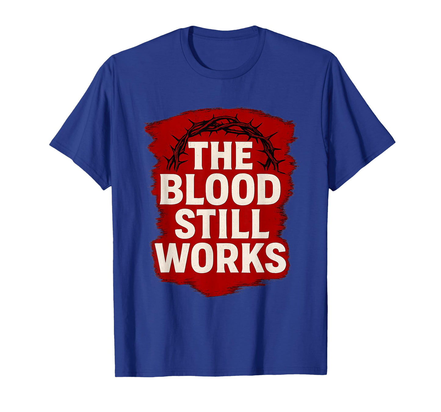 FAITHTEREST The Blood Still Works Jesus Christian T-Shirt