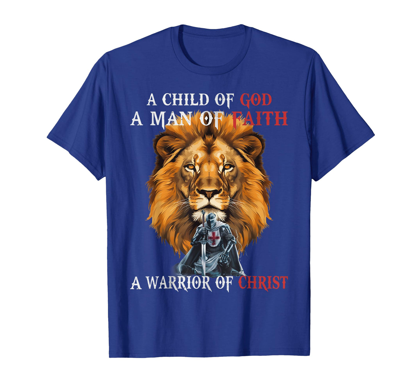 Knight Templar I Am A Man Of Faith A Warrior Of Christ Lion T-Shirt