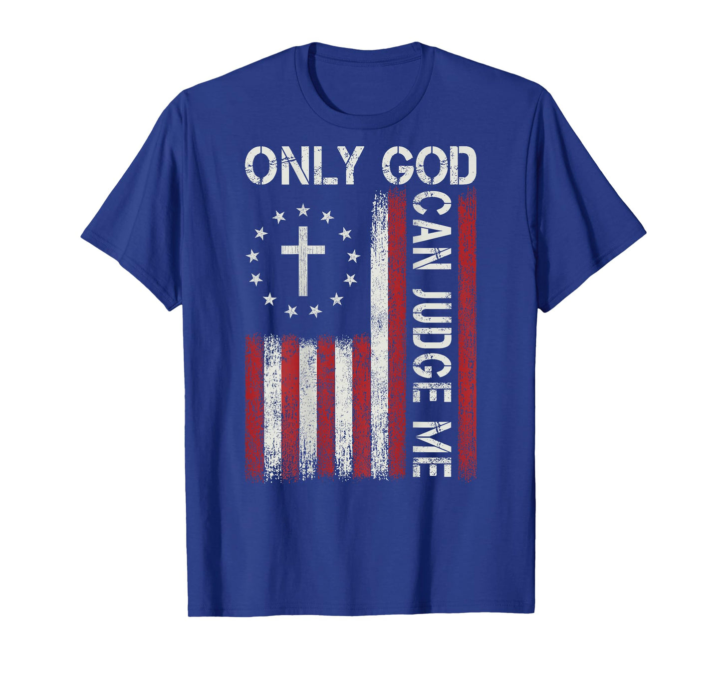 Only God Can Judge Me Jesus Christian Faith Cross Religious T-Shirt
