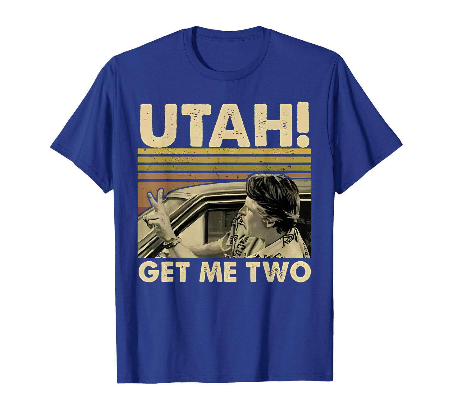 Utah Get Me Two Funny Vintage Quote Design T-Shirt