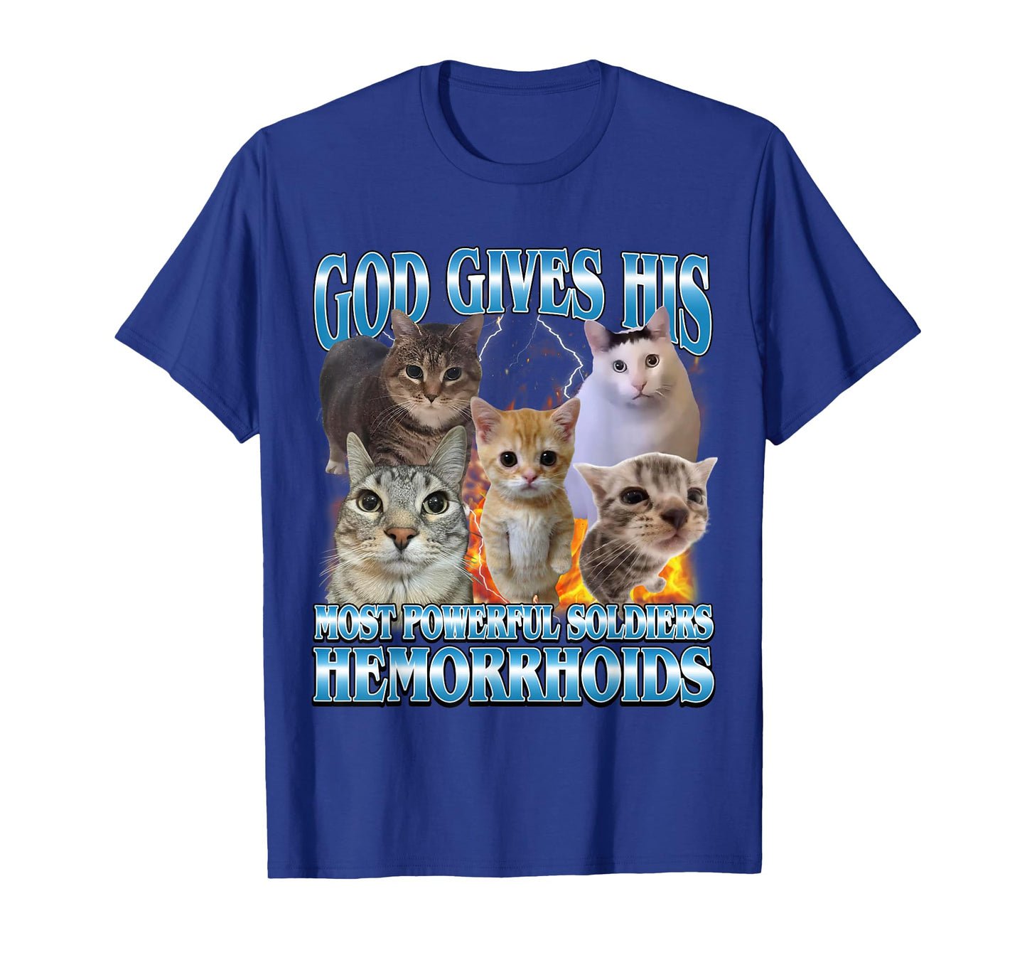 God Gives His Most Powerful Hemorrhoids Funny Cat Meme T-Shirt