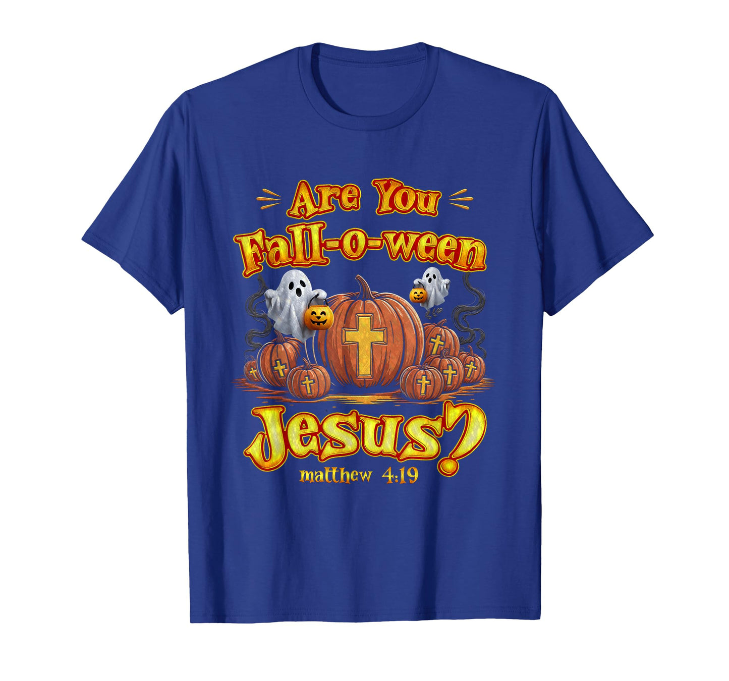 are You Fall O Ween Jesus Christian Halloween Matthew 4 19 T-Shirt